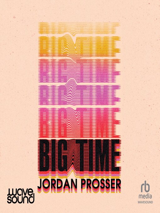 Title details for Big Time by Jordan Prosser - Available